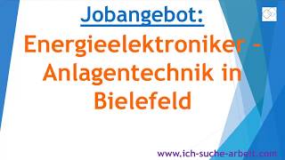 Jobangebot Energieelektroniker - Anlagentechnik in Bielefeld