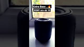 Extra Bass test - Sony srs- xb 10 | Power of Sony 🔥