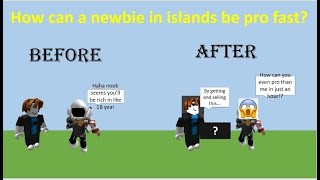 Noob to pro quick in roblox islands!(MAX 18M per hour!)(with yt subtitles)