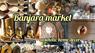 Banjara market for home decor | aesthetic home decor market | #banjaramarket