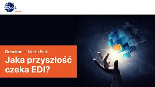 Jaka przyszłość czeka EDI? | Kreatywnie o Digitalizacji Podcast