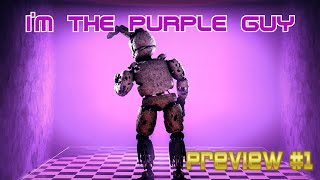 Sfm/FNaF | ▶I'M THE PURPLE GUY◀ | PREVIEW#1 | Song by DAgames