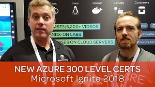 New Azure 300 Level Certification Exams | Microsoft Ignite 2018