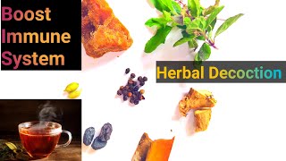 This Herbal Decoction Boost your immune system