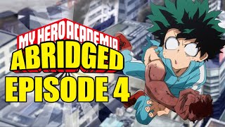 My Hero Academia Abridged: Episode 4