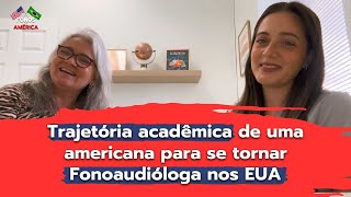 Entrevista com Fonoaudióloga Americana | Fonos na América