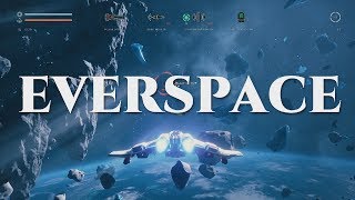 EVERSPACE | PC Quick Review