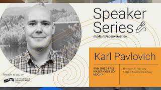 Karl Pavlovich MPDC Speaker Series 2024 - Why does free water cost so much?