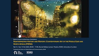 Reinterpreting History and Memory: Contemporary Art of MENA (Part 1)