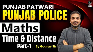 PUNJAB PATWARI PUNJAB POLICE | Maths | Time & Distance | P-1 | Gourav Sir | RG