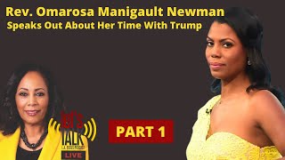 OMAROSA SPEAKS OUT ABOUT TRUMP - Part 1