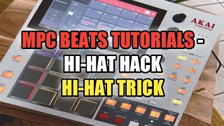 MPC Software Tutorials - Tips and Tricks -  Hi-Hat Tip