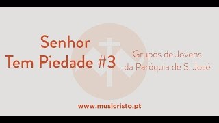 Senhor Tem Piedade #3 - Coro MusiCristo