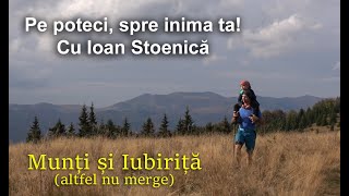 Munti si Iubiriță: cu cortul in Grohotis. Pe poteci, spre inima ta! S3-Ep13 (86)