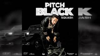 Squash - Pitch Black (Official Audio)