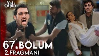 Yalı Çapkını 67.Bölüm 2.Fragman/ Seyran Kurtulur Akın tutuklanır!