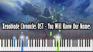 Xenoblade Chronicles OST - You Will Know Our Names - Piano Tutorial - Synthesia