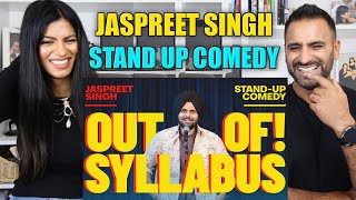 OUT OF SYLLABUS | Jaspreet Singh Stand up Comedy | REACTION!