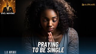 Praying To Be Single