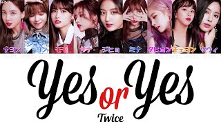 【日本語字幕/かなるび/歌詞】YES or YES-TWICE(トゥワイス)