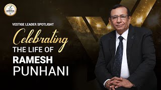 Celebrating the Life of Ramesh Punhani | Vestige Leader Spotlight I Age Is Just A Number