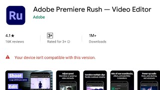 How to solve YOUR DEVICE ISN'T COMPATIBLE WITH THIS VERSION Adobe Premiere Rush Android and install