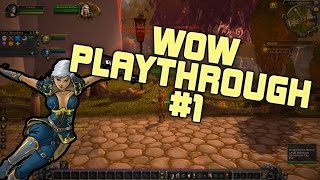 World of Warcraft Playthrough Ep 1