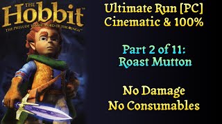 [Hobbit][Roast Mutton] Ultimate Run. Cinematic & 100%. No Damage. No Consumables.