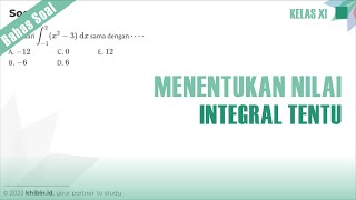 Menentukan Nilai Integral Tentu | Kelas 11