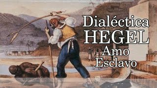 Filosofía de Hegel - Dialéctica del Amo y el Esclavo