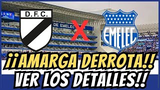 🚨¡ANÁLISIS DE LA DERROTA DE EMELEC! NOTICIAS DE EMELEC HOY