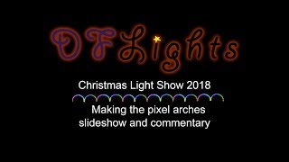 DF LIghts Behind the Scenes - Makng Pixel Arches