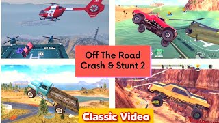 Off The Road | Truck Crash & Stunt | OTR Off Road Car Driving Game | Revisit Classic OTR Video 2