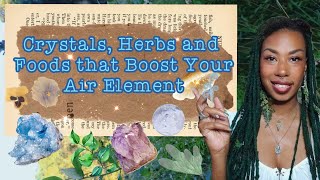 Boosting Your Air Element Herbs and Crystals for Creativity, Calm, Confidence and Communication