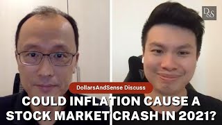 DollarsAndSense Discuss: Could Inflation Cause A Stock Market Crash In 2021?