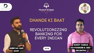 The Next Wave of Banking: FT. Mr Rohit Taneja Founder & CEO of Decentro