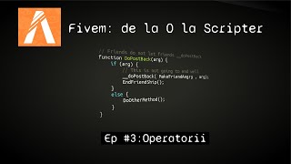 FiveM: de la 0 la Scripter #3 || Operatorii