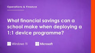 What Financial Savings Can A School Make When Deploying A 1:1 Device Programme?