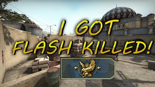 CS GO - I GOT FLASH KILLED!!!