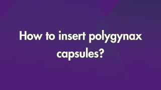 How to insert Polygynax capsules?!!?