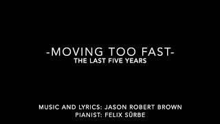 Moving Too Fast: The Last Five Years (Piano Accompaniment)