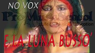 e la luna busso - no vox - karaoke - promusicschool