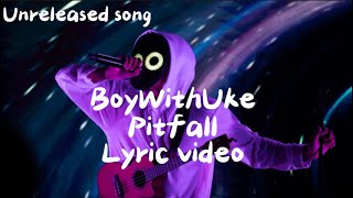 BoyWithUke - Pitfall Lyrics