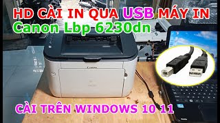 HD Cài Driver Canon Lbp 6230dn In qua cáp USB | Cần lưu ý