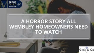 A Horror Story ALL Wembley Homeowners Need to Watch