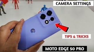 Motorola Edge 50 Pro Camera Settings | Moto Edge 50 Pro Camera Tips and Tricks