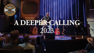 A Deeper Calling, 2023