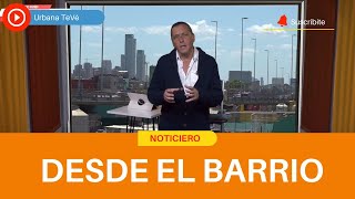 Noticiero "Desde el barrio" 29-08-2024- Urbana Tevé