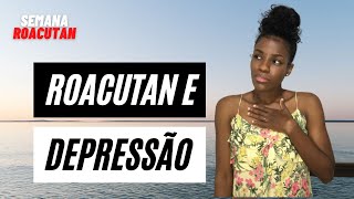 ROACUTAN | Depressão: O que os estudos dizem?