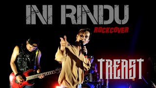 Ini Rindu - Treast (ROCK COVER)